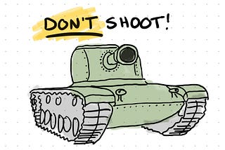 A tank with a message that reads “don’t shoot”