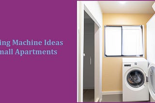 Washing Machine Ideas For Small Apartments