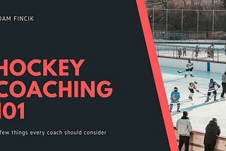 Hockey Coaching 101