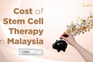 Useful: Cost of Stem Cell Therapy in Malaysia