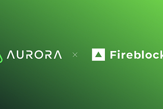 Das Aurora-Ökosystem ist jetzt in Fireblocks integriert