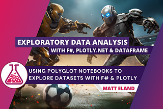 Exploratory Data Analysis with F#, Plotly.NET, and ML.NET DataFrames