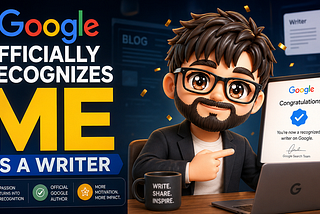 Google Officially Recognizes Me as a Writer