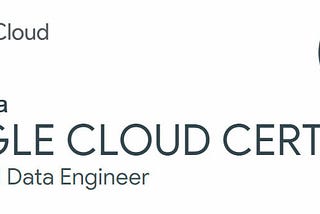 How I became a Google Cloud Professional Data Engineer in two weeks