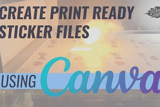 Create Print Ready Sticker Files Using Canva