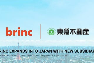 Brinc Expands into Japan with New Subsidiary and Strategic Partnership with Tokyu Land Corporation