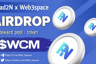 Read2n and Web3 Space Airdrop to First 20,000 participants will Get $WCM token airdrops.