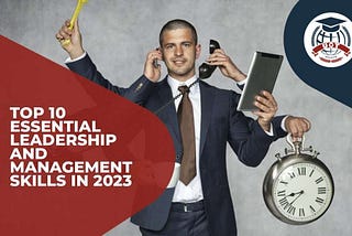 Top 10 Essential Leadership and Management Skills in 2023