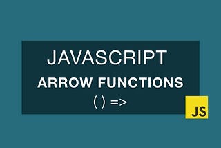 Arrow Functions
