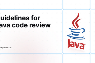 Guidelines for Java code review