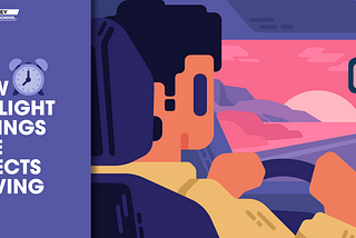 How Daylight Savings Time Affects Driving