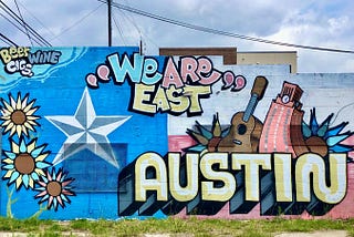 East Austin: The History that Made Us