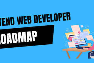 Frontend Web Developer Roadmap 🚀