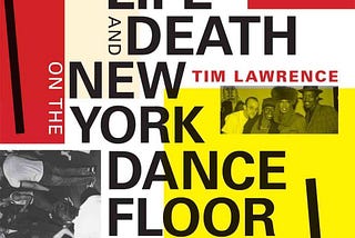 Talking Life, Death, and Downtown in ’80s New York with Dance Music Historian Tim Lawrence