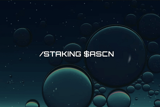 Staking $ASCN: Our Genesis Pool, Multiplier, and Benefits for Public Sale Participants