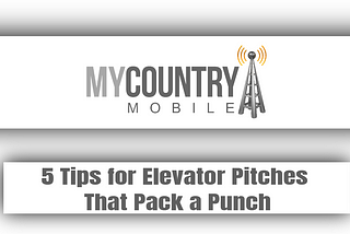 5 Tips for Elevator Pitches That Pack a Punch