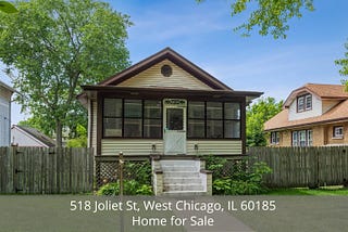 518 Joliet Rd., West Chicago, IL 60185 | Home for Sale