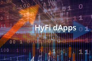 HyFi dApps. Why do we need them?