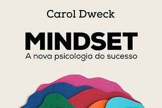 Review: Mindset, a nova psicologia do sucesso