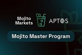 Introducing Mojito Master Program