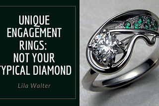 Unique Engagement Rings: Not your Typical Diamond