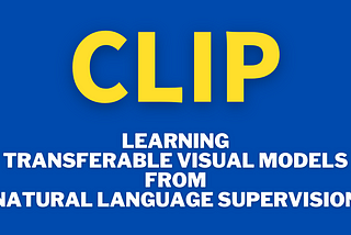 Learning Transferable Visual Models From Natural Language Supervision (2021)