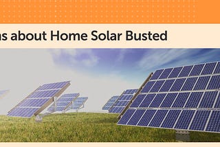 Top 5 Myths about residential rooftop Solar Busted