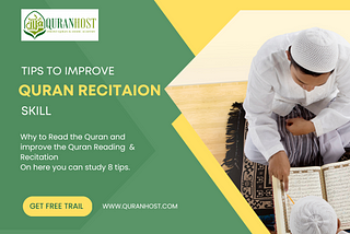 How to Improve Your Quran Recitation Skill? — 8 Tips — QuranHost