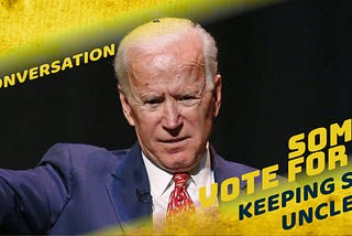 SOMEONE TO VOTE FOR: Keeping Silent With Joe Biden