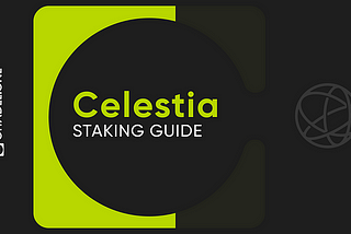 Guide du staking : Celestia