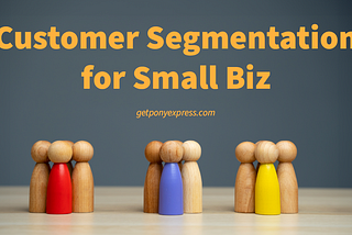 Customer Segmentation for Small Businesses