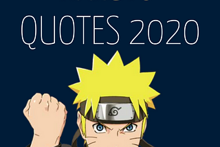 35+ Naruto Quotes To Inspire Your Inner Ninja