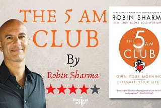 5 Key Lessons I Learned from The 5AM Club by Robin Sharma