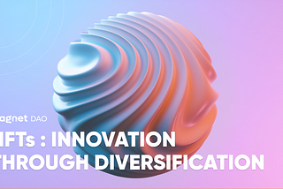 NFTs: Innovation Through Diversification