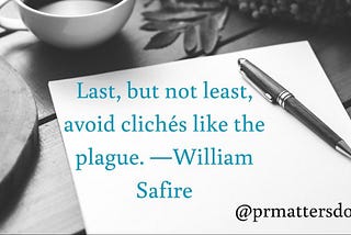 Be a Better Communicator: Exclude These 10 Tiresome, Useless Clichés from Your Speech and Writing