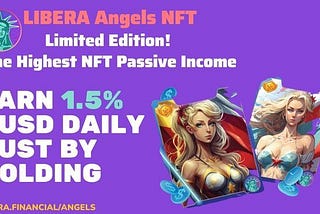 Discover The No-capital-locked Community Bank with the best yields in dollars: Libera Angels NFT!