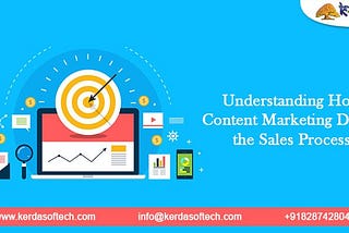 Understanding How Content Marketing Drives the Sales Process