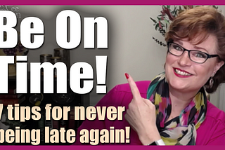 Colleen Hammond 7 tips to always be on time