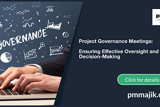 Project Governance Meetings: Ensuring Effective Oversight and Decision-Making