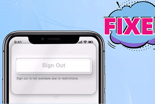 Apple ID Sign Out Greyed Out?- Here’s the Fix