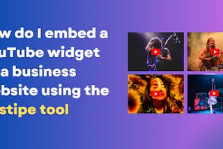 How do I embed a YouTube widget on a business website using the Onstipe tool?