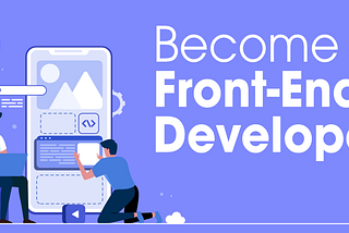 Learn This Skills To Become Frontend Developer