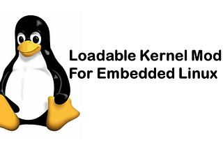 มาลองสร้าง Kernel Module สำหรับ Embedded Linux กัน