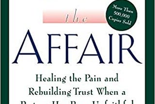 Download In `PDF After the Affair: Healing the Pain and Rebuilding Trust When a Partner Has Been…