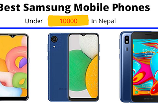 Best Samsung Mobile Phones Under 10000 In Nepal