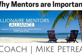 Millionaire Mentors Alliance | Why Mentor Are Important