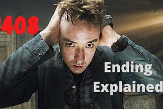 1408 (2007) Ending Explained [Spoiler]