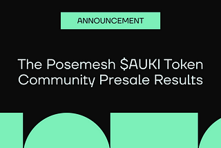 The Posemesh $AUKI Token Community Presale Results