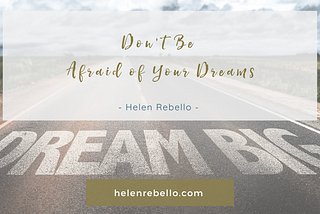 Don’t Be Afraid of Your Dreams — They Are Not There To Taunt You