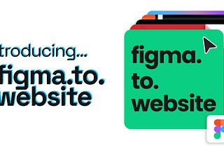 Title ‘Introducing figma.to.website’ and the figma.to.website plugin logo